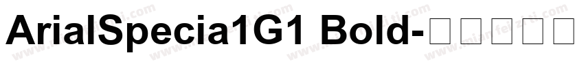 ArialSpecia1G1 Bold字体转换